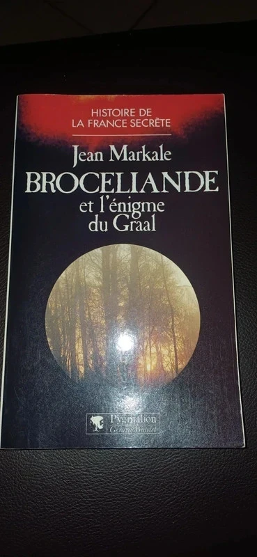 Broceliande et l énigme du graal de Jean Markale